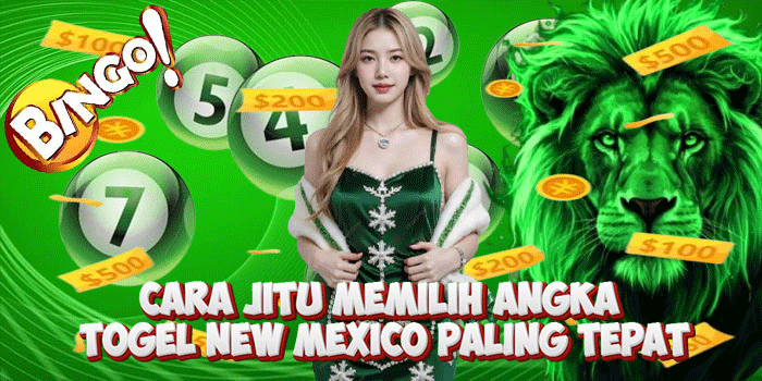 Cara Jitu Memilih Angka Togel New Mexico Paling Tepat